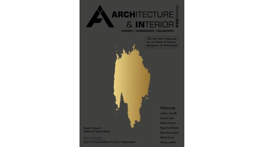 Taking over the print and online media world, make way for A&I Hyderabad, a magazine for architects and interior designers