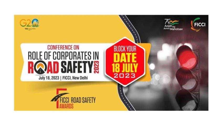 FICCI to organize conference on role of corporates in Road Safety 2023 and FICCI Road Safety Awards on 18th July