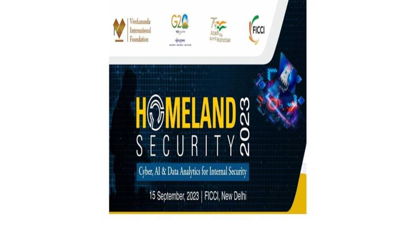 FICCI Homeland Security Conference 2023 to address emerging challenges in safeguarding National Security from cyber threats